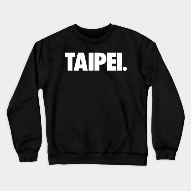 Taipei Dot Taipei Taiwan Crewneck Sweatshirt by SperkerFulis